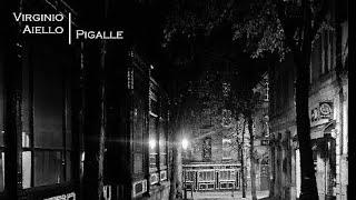 Virginio Aiello - Pigalle