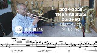 2024-25 TMEA Trombone Etude #2 74. Largo Blazhevich [SPONSORED BY XO]