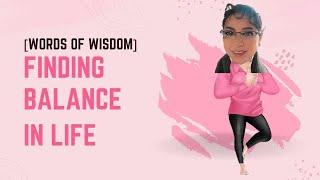 Finding Balance In Life [Words Of Wisdom] #short