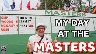 AUGUSTA NATIONAL GOLF CLUB  - MY DAY AT THE MASTERS