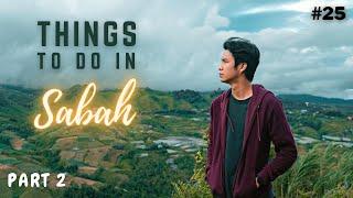 THINGS TO DO IN SABAH (PART 2) | VLOG 25