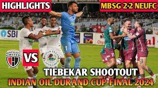 DURAND CUP FINAL 2024 TIEBEKAR SHOOTOUT|| MOHUN BAGAN SG VS NORTH EAST UNITED || HIGHLIGHTS MATCH