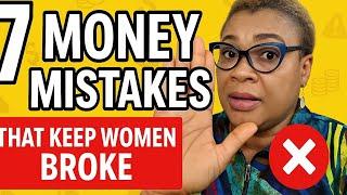 7 MONEY MISTAKES THAT WOMEN MAKE