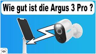 reolink Argus 3 Pro 4MP Batterie Kamera mit Solarpanel im Test - Lohnt sich der Kauf? [Review]