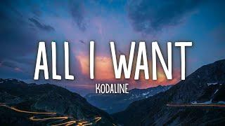 Kodaline - All I Want (Lyrics)