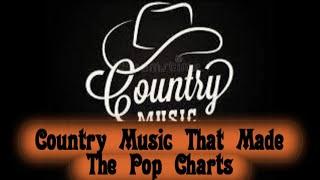 Country Songs That Made The Pop Charts