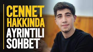 Cennet Hakkında Ayrıntılı Sohbet | Yusuf Gürbüz