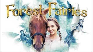 Forest Fairies | Full Movie | Emily Agard | Lora Burke | Brian Scott Carleton | Justin G. Dyck