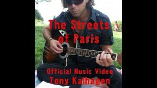 The Streets of Paris.  Official Music Video from Tony Kalhagen