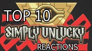 Top 10 - SimplyUnlucky Reactions