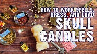 How to Work Spells with Skull Candles - Dressing and Loading a Skull Candle