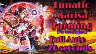 [Touhou Lost Word] Lunatic Marisa farming Full Auto (No Medicine)