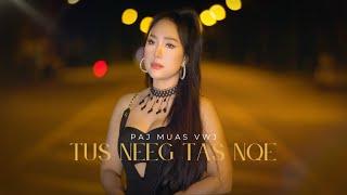 Paj Muas Vwj - Tus Neeg Tas Nqe (Official Music Video) [Hmong New Song 2024]