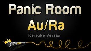 Au/Ra - Panic Room (Karaoke Version)