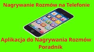 Jak Nagrywać Rozmowy na Telefonie w 2023 Aplikacja Nagrywająca Rozmowy Android/IOS *Poradnik