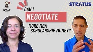 MBA Admissions Ep 15: Can I negotiate more MBA scholarship money?