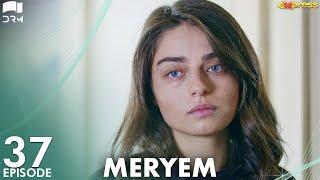 MERYEM - Episode 37 | Turkish Drama | Furkan Andıç, Ayça Ayşin | Urdu Dubbing | RO1Y