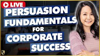 JOIN ME LIVE to Discover the 9 Fundamentals of Mastering Persuasion for Corporate Success