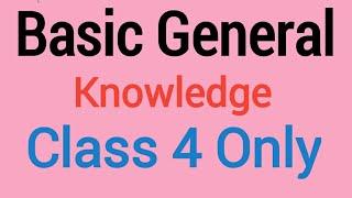 Basic General Knowledge for class 4 Only || Gk Question And Answer in english