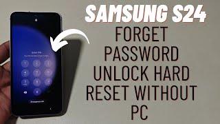 How to Hard Reset Galaxy S24 | Factory Reset Guide