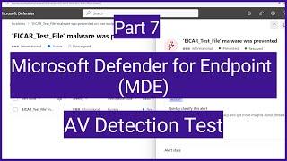 Microsoft Defender for Endpoint MDE : How to test your antivirus with EICAR test file? AV Detection