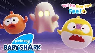 [NEW]BOO! It's a Ghost! | Halloween Story | Baby Shark Tell Me How You Feel | Baby Shark Official