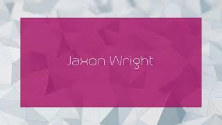 Jaxon Wright - appearance