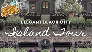 ELEGANT ALL-BLACK TOWN ISLAND TOUR | Animal Crossing New Horizons