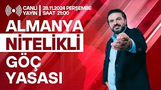 ALMANYA NİTELİKLİ GÖÇ YASASI | CANLI YAYIN | SORU CEVAP DEĞİLDİR!