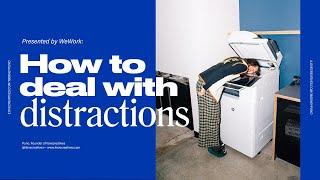 How to Deal with Distractions | 1-800-HEYPUNO at WeWork The Maxwell