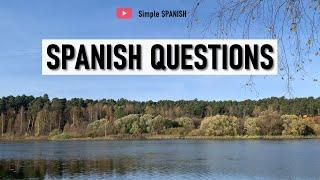 Everyday Spanish Made Easy: Key Questions and Answers! Spanish for Beginners