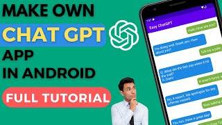 How to create ChatGPT android app | Full Tutorial | 2024