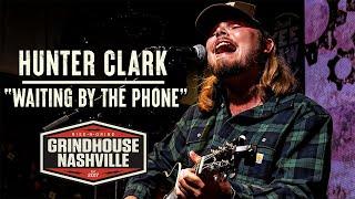 Hunter Clark - "Waiting by the Phone"