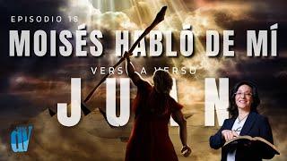 [Ep. #19] Juan 5: 35-47  MOISÉS  habló de Yeshúa   Juan verso a verso