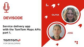 How to Build a Service Delivery App with the TomTom Maps APIs - Part 1