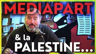 MEDIAPART est il l’ami de la Palestine ? (Samir)