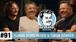 DA BRAVO! Podcast #91 cu Florin Dumitrescu si Sorin Bontea