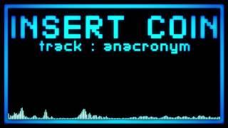 Insert Coin - Anacronym