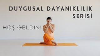 Duygusal Dayanıklık Serisine Hoş Geldin