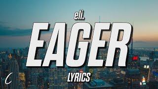 eli. - eager (Lyrics)