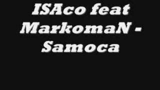 Issaco feat Markoman - Samoca (official song 2008)