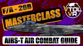 VTOL VR | F/A-26B AIRS-T Air to Air Missile Combat Guide