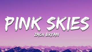 Zach Bryan - Pink Skies (Lyrics)