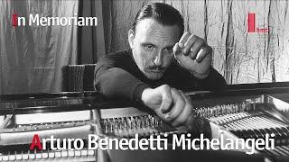 In memoriam Arturo Benedetti Michelangeli