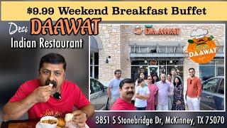 $9.99 Weekend Breakfast Buffet (veg & non-veg) at Desi Daawat Indian Restaurant McKinney Texas