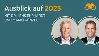 Jahresausblick 2023 mit Dr. Jens Ehrhardt