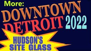 Woodward Ave; Hudson's Site: 10-30-22 Update. Block Glass Installed.