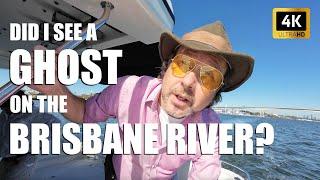 Did I see a GHOST on the BRISBANE RIVER?