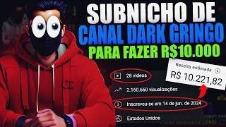 Crie AGORA esse Canal Dark Gringo se quiser ganhar R$10.000 por mês (SUBNICHO PARA GANHAR DINHEIRO)!