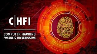 EC-Council: Computer Hacking Forensic Investigator (CHFI)